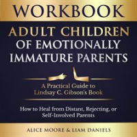 Workbook__Adult_Children_of_Emotionally_Immature_Parents